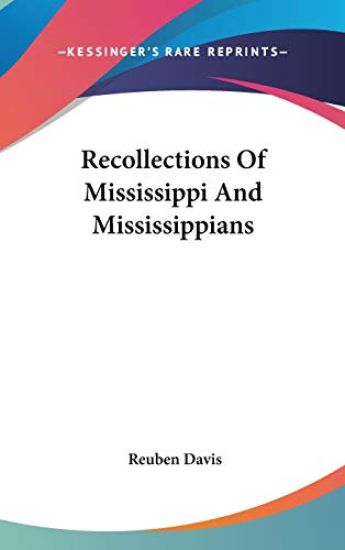 RECOLLECTIONS OF MISSISSIPPI AND MISSISS