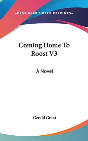 Coming Home To Roost V3: A Novel