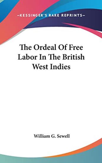 The Ordeal Of Free Labor In The British West Indies