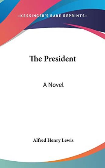 THE PRESIDENT: A NOVEL