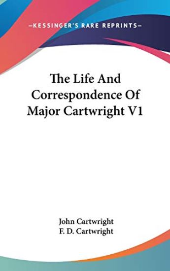 The Life And Correspondence Of Major Cartwright V1