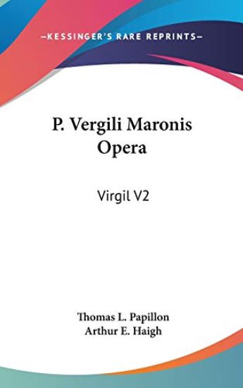 P. VERGILI MARONIS OPERA: VIRGIL V2