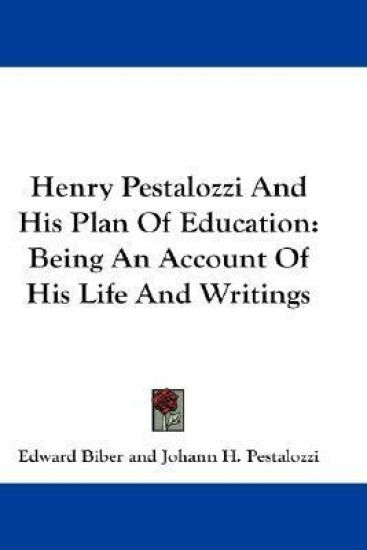 Henry Pestalozzi and His Plan of Education