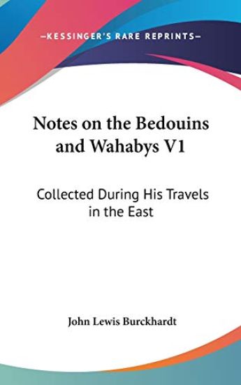 Notes On The Bedouins And Wahabys V1