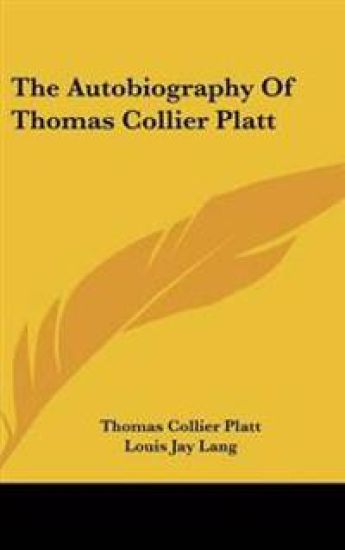 Autobiography Of Thomas Collier Platt