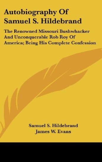 Autobiography Of Samuel S. Hildebrand
