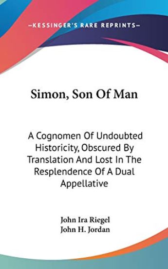 SIMON, SON OF MAN: A COGNOMEN OF UNDOUBT