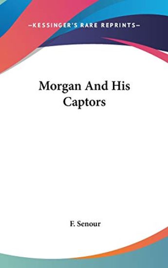 Morgan And His Captors