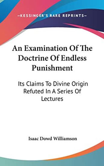 An Examination of the Doctrine of Endless Punishment