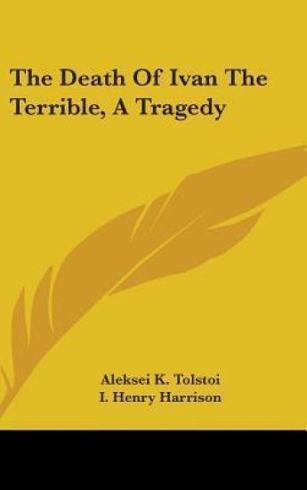 Death Of Ivan The Terrible, A Tragedy