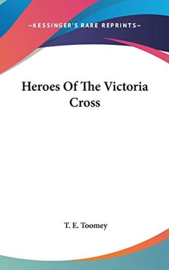 HEROES OF THE VICTORIA CROSS