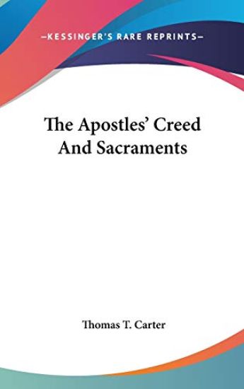 THE APOSTLES' CREED AND SACRAMENTS