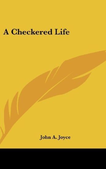 A CHECKERED LIFE