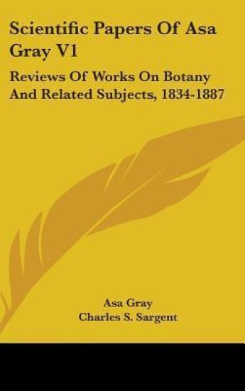 SCIENTIFIC PAPERS OF ASA GRAY V1: REVIEW