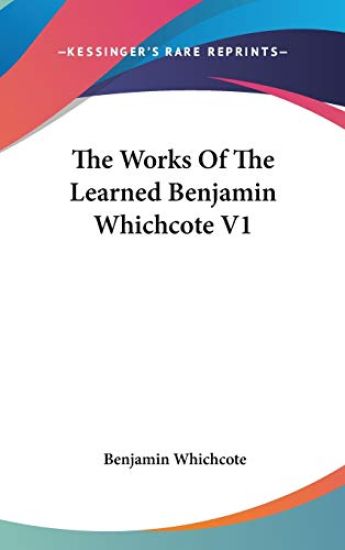 Works Of The Learned Benjamin Whichcote V1