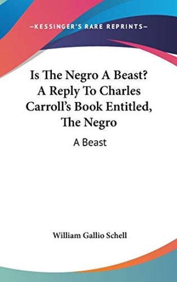 IS THE NEGRO A BEAST? A REPLY TO CHARLES