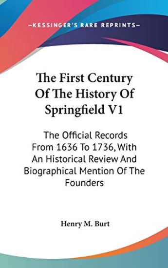 The First Century of the History of Springfield
