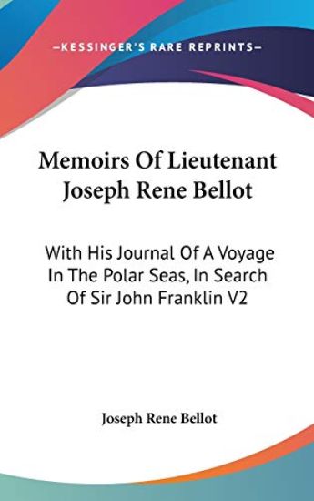 Memoirs Of Lieutenant Joseph Rene Bellot