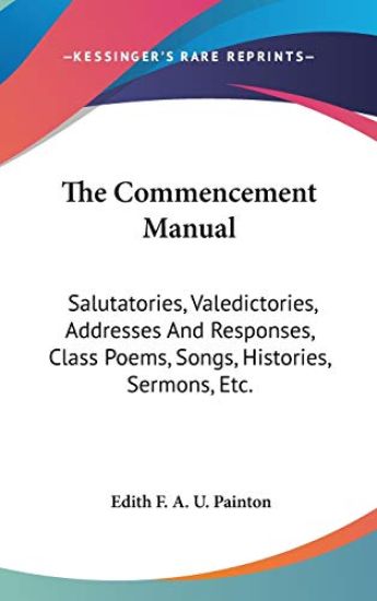 THE COMMENCEMENT MANUAL: SALUTATORIES, V