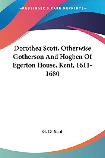 DOROTHEA SCOTT, OTHERWISE GOTHERSON AND
