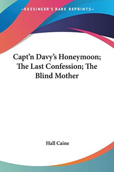 CAPT'N DAVY'S HONEYMOON; THE LAST CONFES