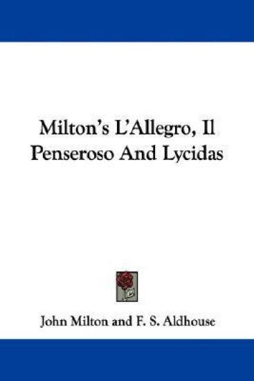 Milton's L'allegro, Il Penseroso and Lycidas