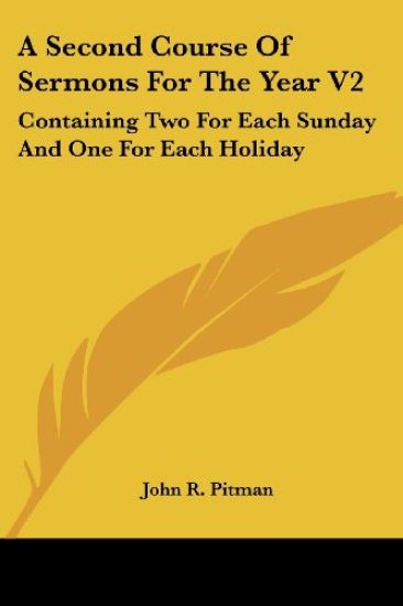 A Second Course Of Sermons For The Year V2: Containing Two For Each Sunday And One For Each Holiday