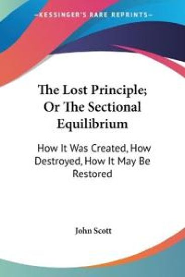 The Lost Principle, or the Sectional Equilibrium: How It Was Created, How Destroyed, How It May Be Restored