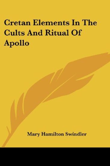 Cretan Elements in the Cults and Ritual of Apollo