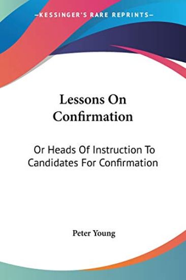 Lessons on Confirmation