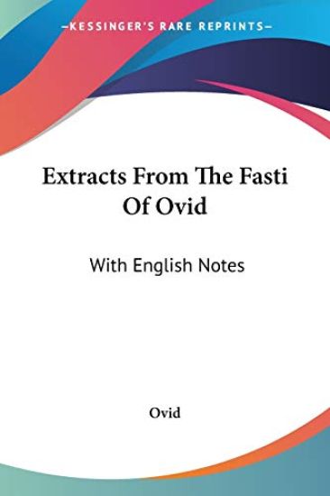 Extracts from the Fasti of Ovid