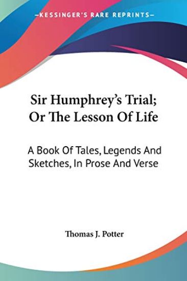 Sir Humphrey's Trial, or the Lesson of Life