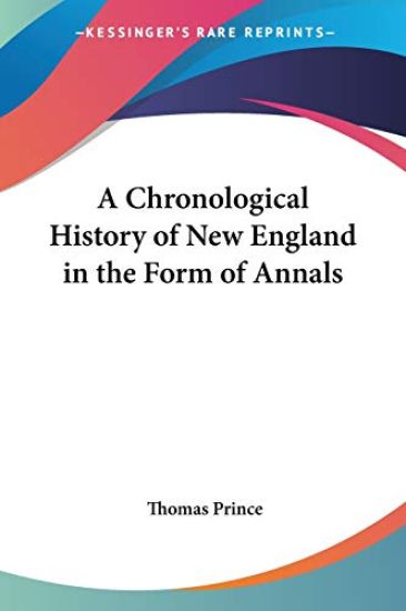Chronological History Of New England In The Form Of Annals