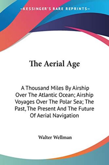THE AERIAL AGE: A THOUSAND MILES BY AIRS