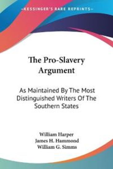 The Pro-slavery Argument