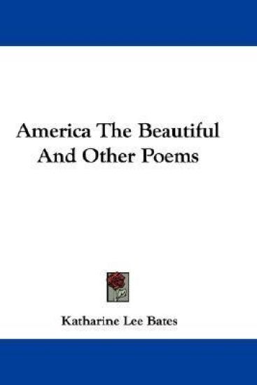 America the Beautiful and Other Poems