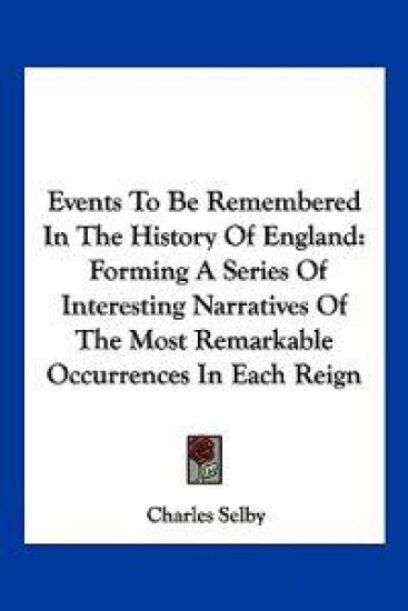 Events to Be Remembered in the History of England