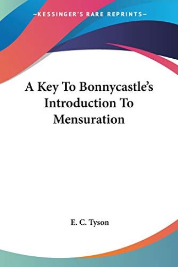 A Key to Bonnycastle's Introduction to Mensuration