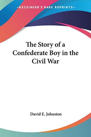 Story Of A Confederate Boy In The Civil War