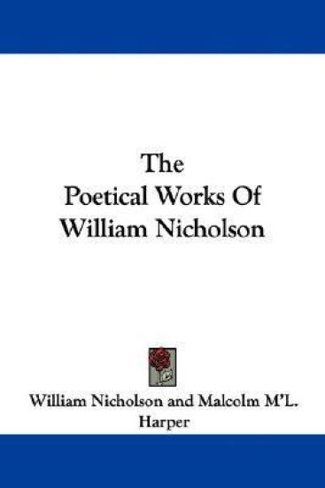 The Poetical Works of William Nicholson