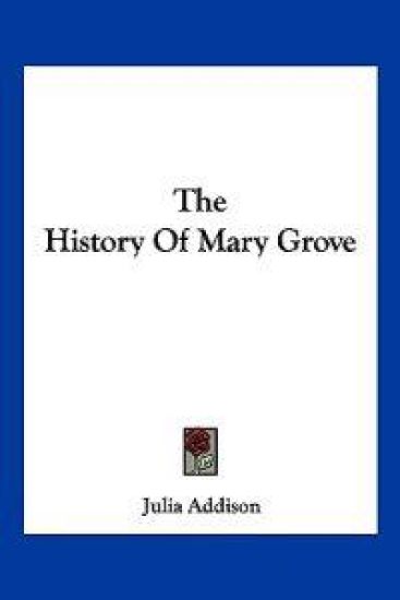 The History of Mary Grove