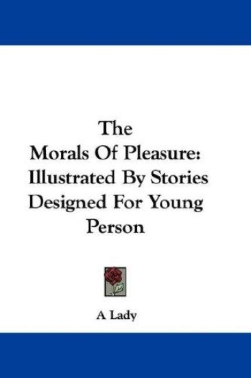 The Morals of Pleasure