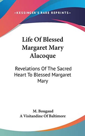 Life of Blessed Margaret Mary Alacoque