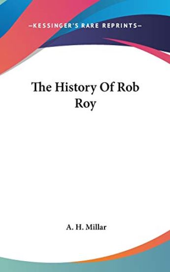 THE HISTORY OF ROB ROY