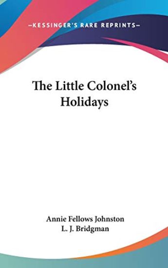 THE LITTLE COLONEL'S HOLIDAYS