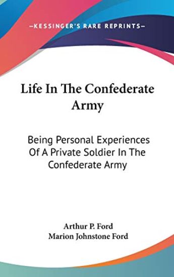Life in the Confederate Army