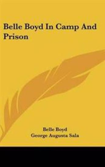 Belle Boyd in Camp and Prison