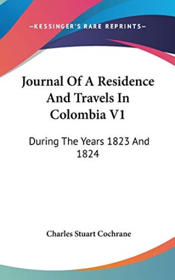 Journal Of A Residence And Travels In Colombia V1