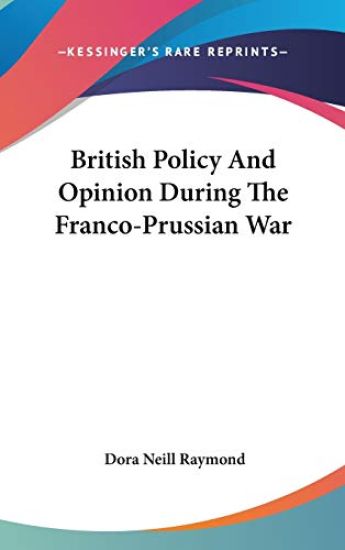 BRITISH POLICY AND OPINION DURING THE FR