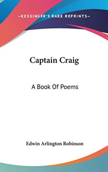 CAPTAIN CRAIG: A BOOK OF POEMS